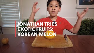 Jonathan Tries Exotic Fruits: Korean Melon