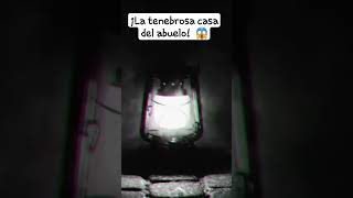 ¡la escalofirnte casa del abuelo! #shorts #youtubeshorts #paranormal #fantasmas