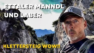 🏔Top Tour Laber über Ettaler Manndl - Klettersteig heftig!