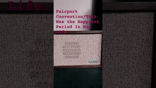 Fairport Convention / This Was the Happiest Period In His Life. #fairportconvention #britishfolkrock