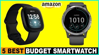 Top 5 Best Budget Smartwatch