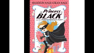 The Princess in Black and the Perfect Princess Party by Shannon Hale and Dean Hale