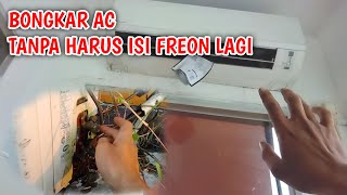 BONGKAR PASANG AC TANPA HARUS ISI FREON LAGI