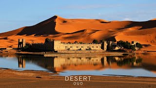 Desert Oud - Arabian Music - Meditation in Desert, Arabic Desert Reverie