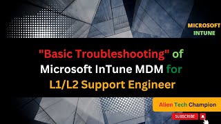 MS69 - Learn Intune Basic Troubleshooting