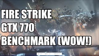 EVGA GTX 770 2GB 3DMark Fire Strike (1080P)