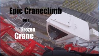 Climbing On A Frozen Crane POV/GoPro HERO4Session