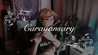 Caravansary - Kitaro 'seruling cover by boyraZli'