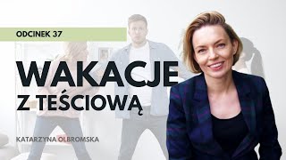 Jak przetrwać urlop z teściową? | Katarzyna Olbromska | Kwadrans do setki #37