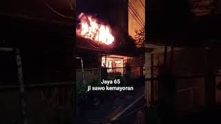 kebakaran di jl.sawo kemayoran