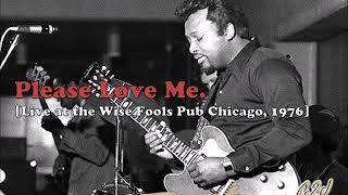 Please Love Me [Live at the Wise Fools Pub Chicago,1976]