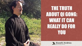 The Truth About Qi Gong - What it can REALLY do for you!