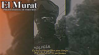 El Murat (Policía Estatal de Veracruz) - Yibran Bélico