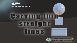 Nomad Sculpt - Carving thin straight lines (V1.71 -15.1.2023)