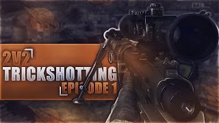 2V2 TRICKSHOTTING | Episode 1