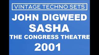 JOHN DIGWEED & SASHA THE CONGRESS THEATRE 2001