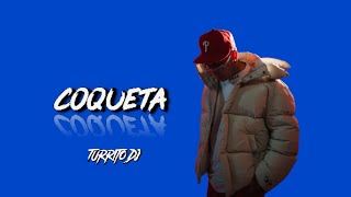 Coqueta - RKT - El Osito Wito - TurriTo Dj