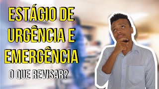 O que revisar para estágio de Urgência e Emergência | Técnico de Enfermagem