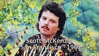 "San Francisco" - Scott McKenzie 1967