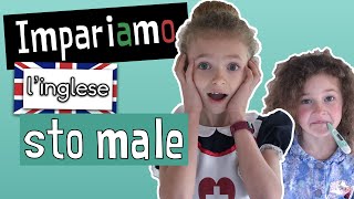 INGLESE PER BAMBINI elementari - 12 - Inglese per principianti | Sto male