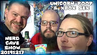 Unicorn Poop & XBox Se X ~ Nerd Cave Show 20191217