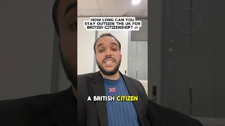 How many days can you stay outside the UK for British Citizenship? #ukvisa #ukimmigration