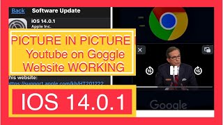 IOS 14.0.1 Picture in Picture on youtube on google it is Working