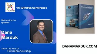 #134  VC EuropeX Conference | Dr. Dana Marduk on "The Rise of Futurepreneurship"