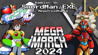 Ramblin' On: SwordMan.EXE | MEGA MARCH 2024 ft. @megatroidvania9285