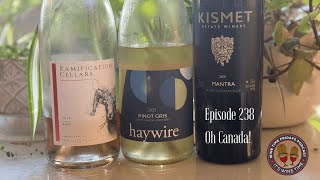 238 - Oh Canada! You're Making Awesome Wine! - Wine Time Fridays