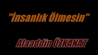 İnsanlık Ölmesin