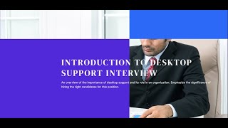 INTRODUCTION TO DESKTOP SUPPORT INTERVIEW