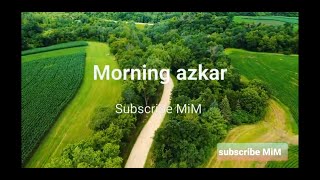 Morning azkar. Blessing, protection & #safety. Beautiful Emotional heart touching