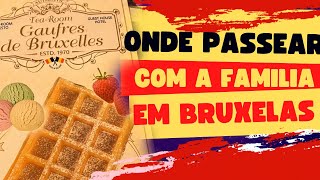 ONDE PASSEAR COM A FAMÍLIA EM BRUXELAS NA BÉLGICA