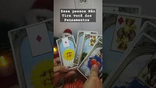 Essa Pessoa não tira você dos Pensamentos #pensamentos #baralhocigano #tarot