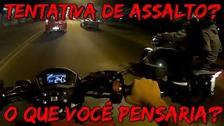 TENTATIVA DE ASSALTO? O QUE VOCÊ FARIA?