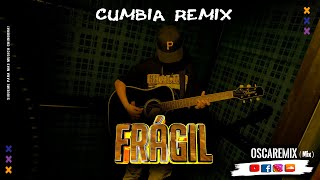 Frágil - Cumbia Remix  (Yahritza & Grupo Frontera)