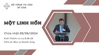 MỘT LINH HỒN | Mục sư Daniel Jung | Chúa nhật 09/06/2024