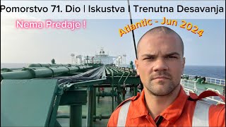 Pomorstvo 71. Dio | Iskustva i Trenutna Desavanja - Atlantik_Jun 2024