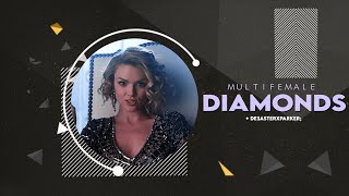 Multifemale | Diamonds [+DesasterxParker ;]