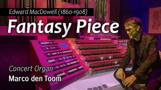 MARCO DEN TOOM: Fantasy Piece (MacDowell) at his own Concert Organ