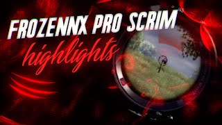 FrozeNNX PRO SCRIM HIGHLIGHTS #27(PUBG MOBILE)