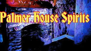 Palmer House Sprits (Paranormal investigation) ghost hunting