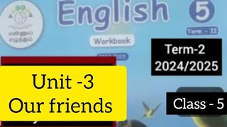 ENNUM EZHUTHUM CLASS 5 ENGLISH UNIT-3 OUR FRIENDS WORK BOOK ANSWERS 2024/25