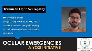 Traumatic Optic Neuropathy | Dr Deepsekhar Das | YOSI Ocular Emergency | Episode 8