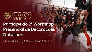 Vem aí: 2º WorkShop Presencial de Decorações Natalinas da Rose Decor com VAGAS LIMITADAS!