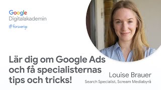 Lär dig om Google Ads och få specialisternas tips och tricks! | Google Digitalakademin #försverige