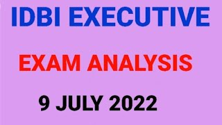 IDBI Executive Exam Analysis 9 July 2022