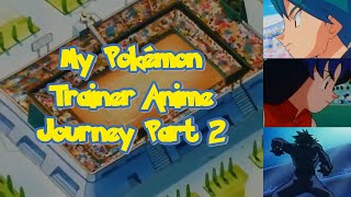 My Pokémon Trainer Anime Journey Part 2 | The Kanto League Tournament!