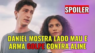 TERRA E PAIXÃO - Spoiler - Golpe de Daniel Contra Aline.